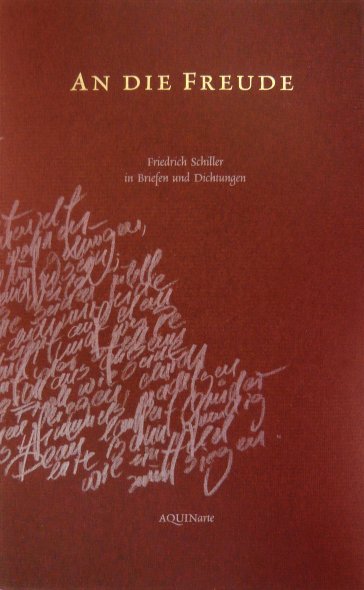 Buchcover An die Freude - Friedrich Schiller in Briefen und Dichtungen